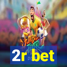 2r bet